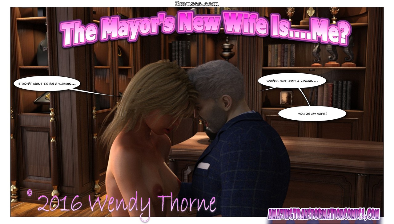 Amazing Transformation Comics - The Mayor's New Wife Is...Me - Page 1
