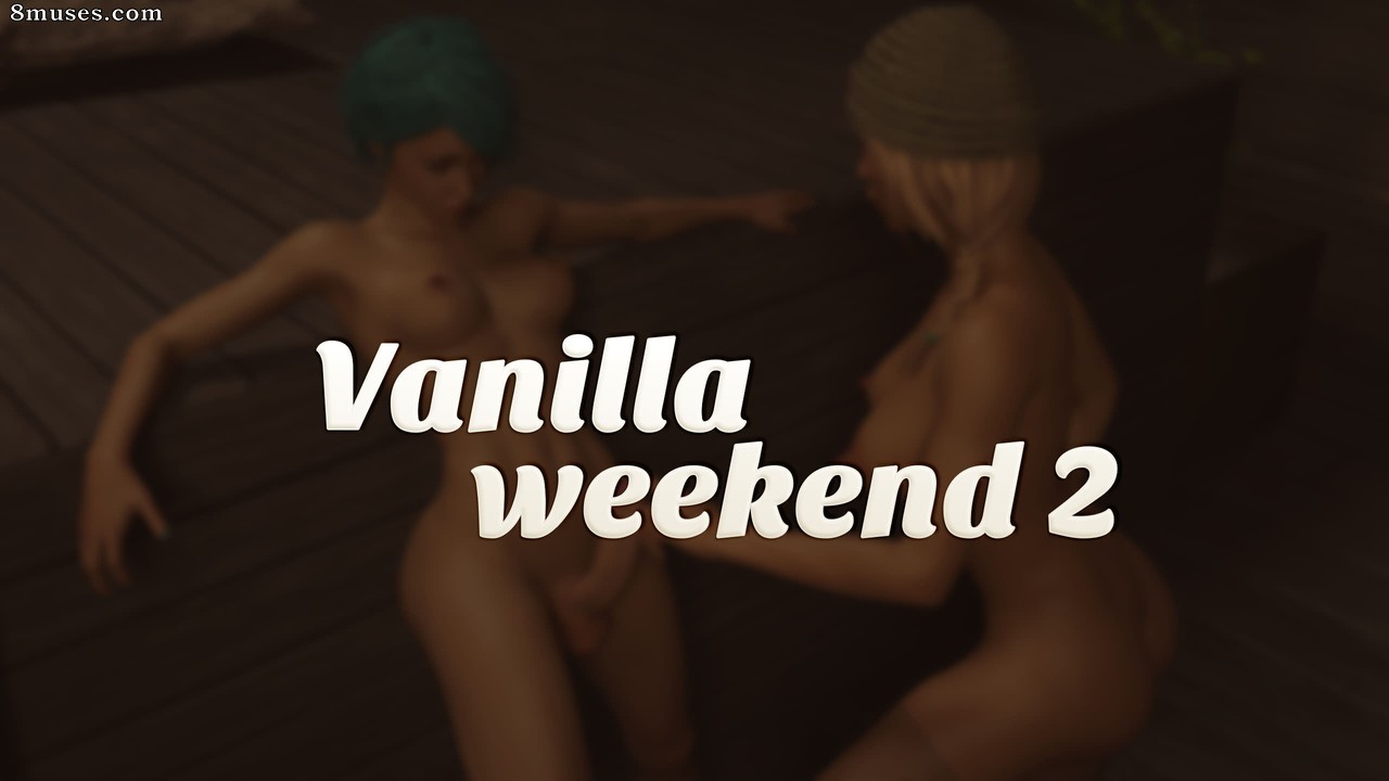 Vanilla Weekend - Part 2 - Page 1