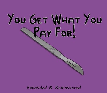 You Get What You Pay For! - Page 1